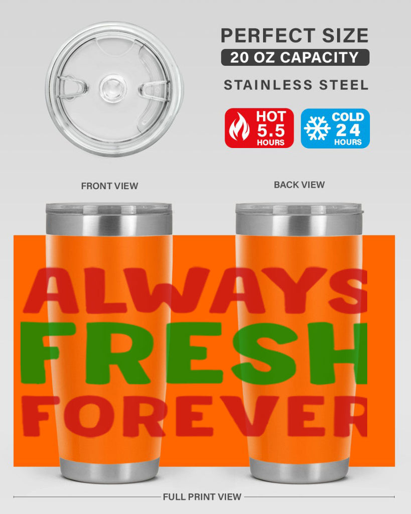 Always Fresh Forever 11#- winter- Tumbler