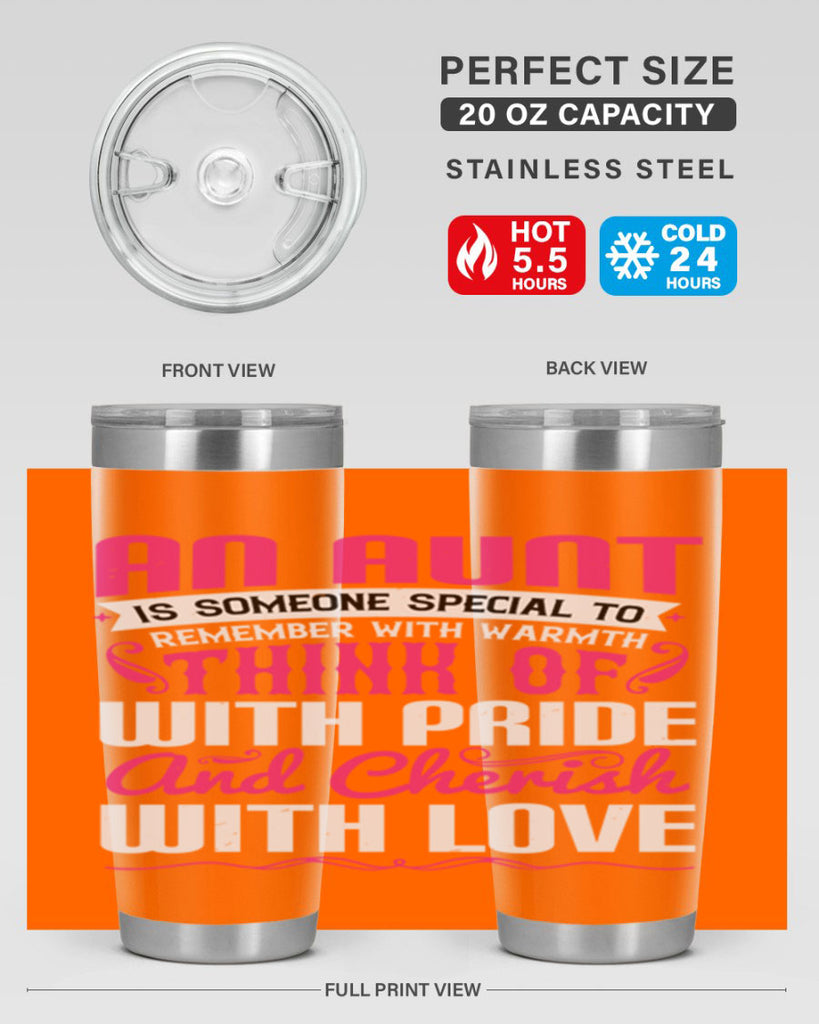 An aunt is someone special to remember with warmth think of Style 3#- aunt- Tumbler