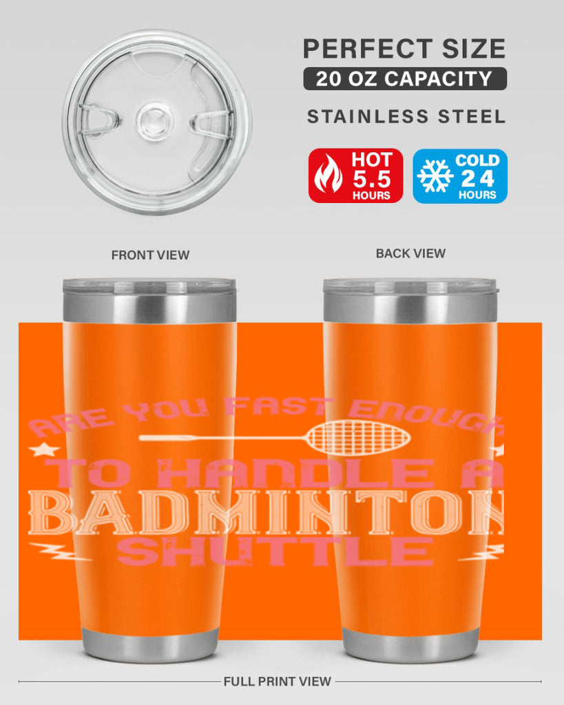 Are you fast enough to handle a badminton 1846#- badminton- Tumbler