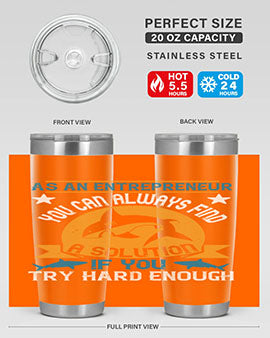 As an entrepreneur you can always find a solution if you try hard enough Style 96#- shark  fish- Tumbler
