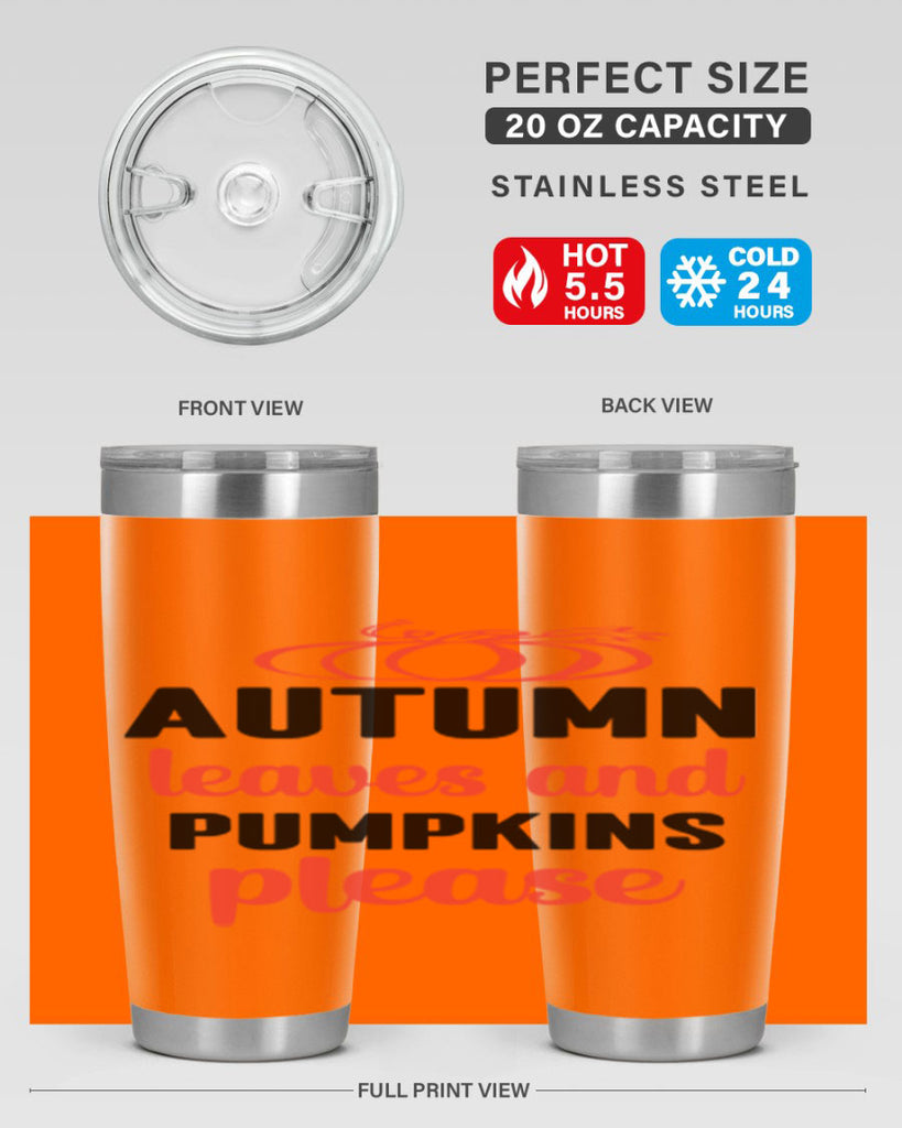 Autumn leaves and pumpkins please 27#- fall- Tumbler