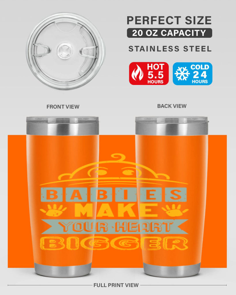 Babies make your heart bigger Style 17#- baby shower- tumbler