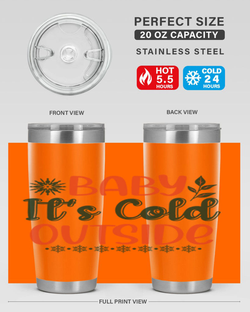 Baby Its Cold Outside 17#- winter- Tumbler