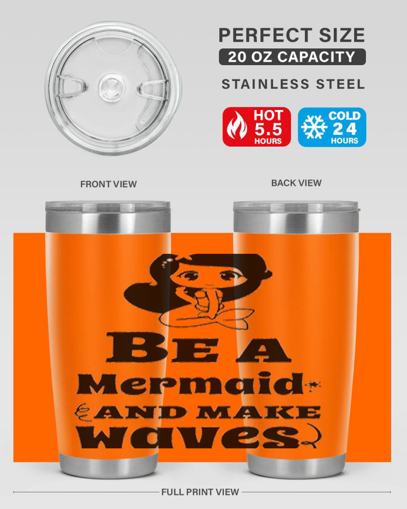 Be a Mermaid and make 52#- mermaid- Tumbler