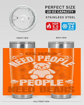Bears need people. People need bears 46#- Bears- Tumbler