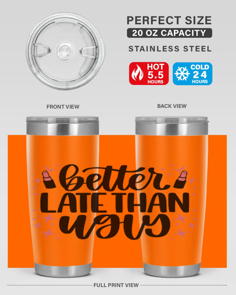 Better Late Than Ugly Style 133#- make up- Tumbler