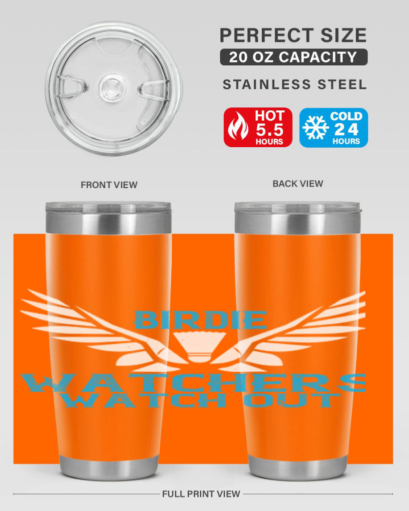 Birdie Watchers watch out 2323#- badminton- Tumbler