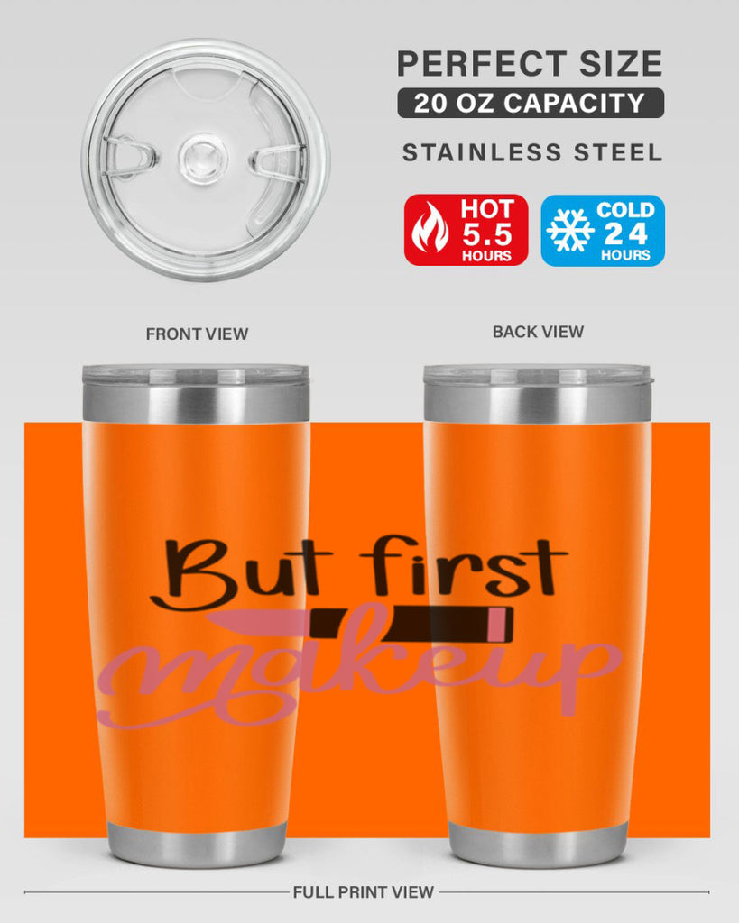 But First Makeup Style 117#- make up- Tumbler