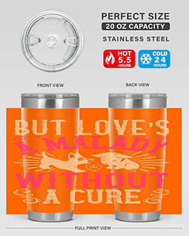 But loves a malady without a cure Style 6#- dog- Tumbler