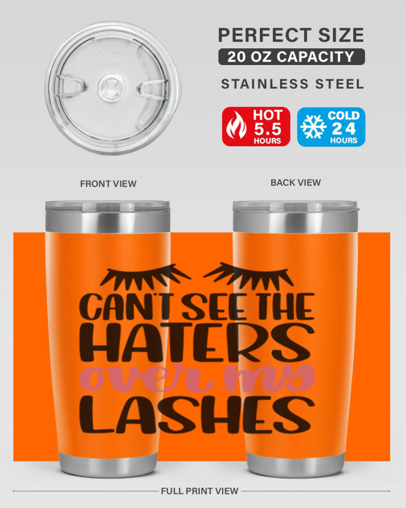 Can∩t See The Haters Over My Lashes Style 112#- make up- Tumbler