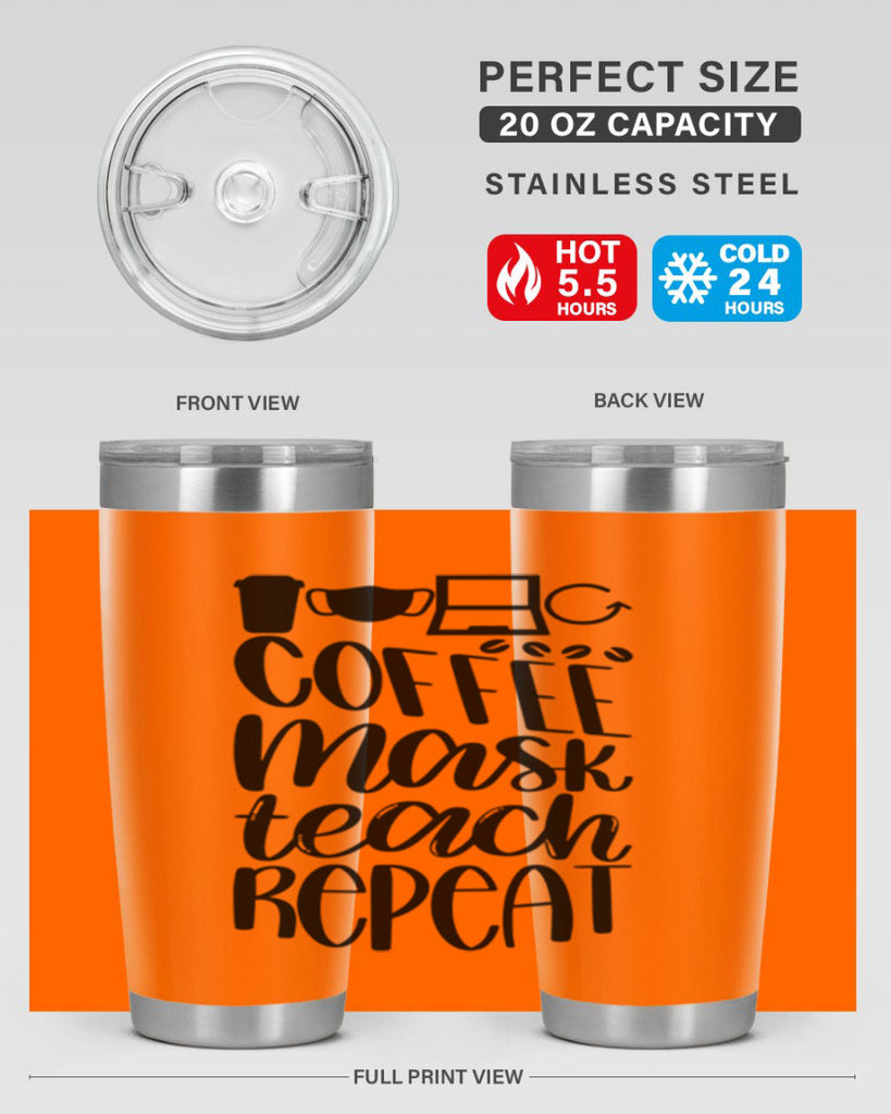 Coffee Mask Teach Repeat Style 84#- teacher- tumbler