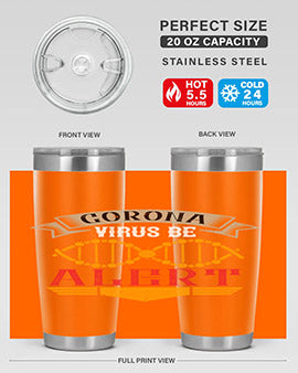 Corona Virus Be Alert Style 6#- corona virus- Tumbler