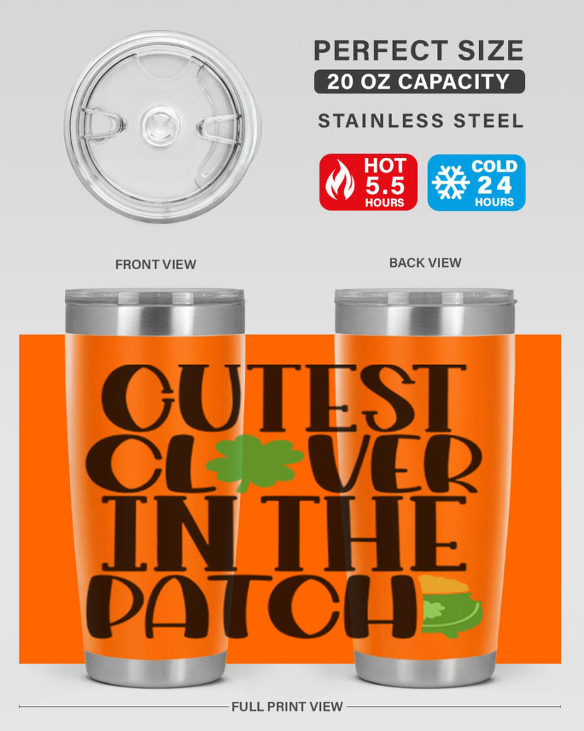 Cutest Clover In The Patch Style 102#- St Patricks Day- Tumbler