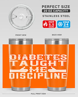 Diabetes taught me discipline Style 45#- diabetes- Tumbler