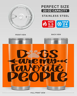 Dogs Are My Favorite People Style 22#- dog- Tumbler