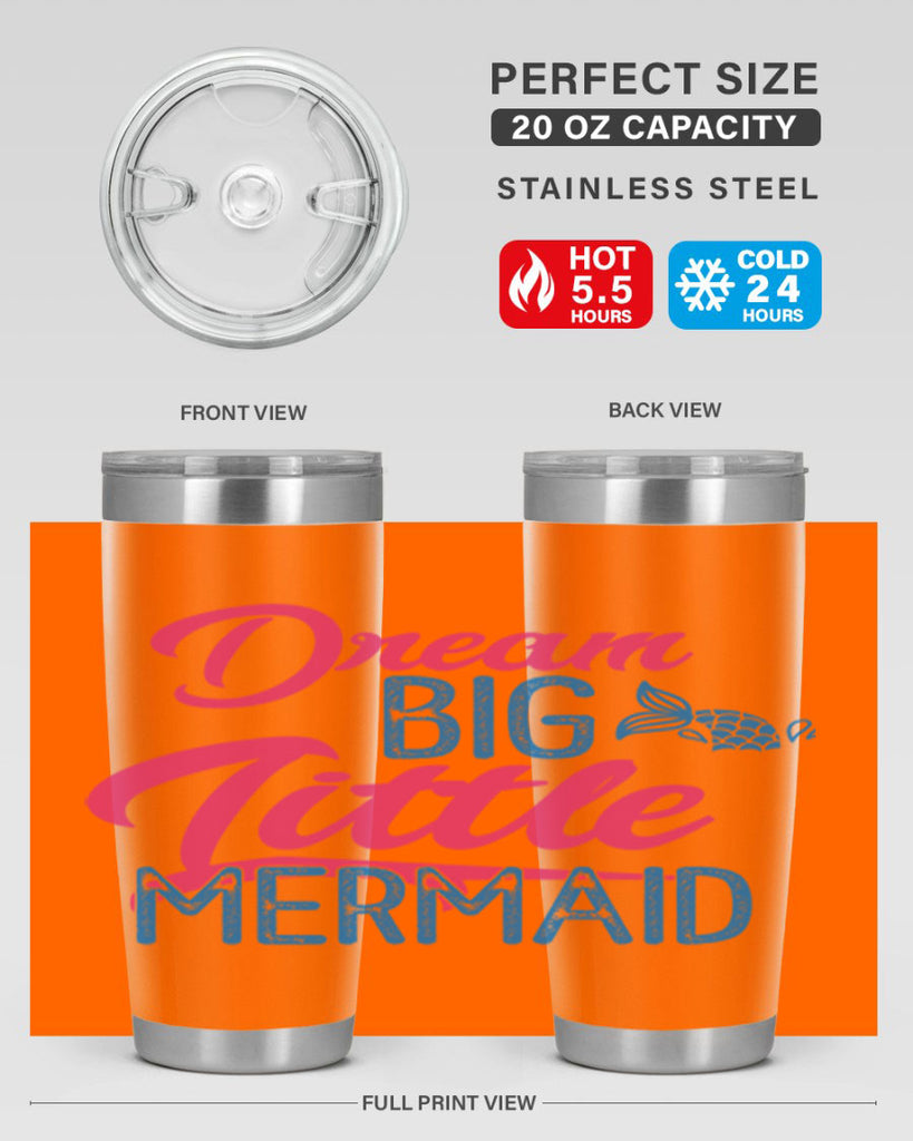 Dream Big Little Mermaid 119#- mermaid- Tumbler