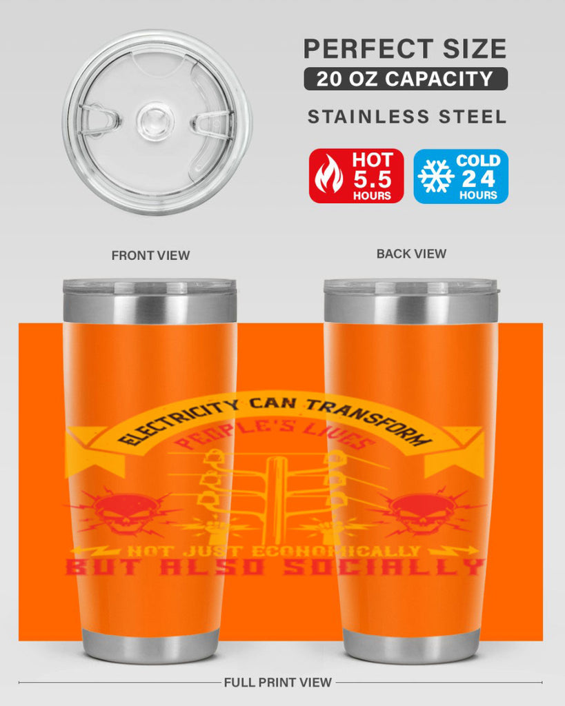 Electricity can transfrom peoples lives not just economically but also socially Style 51#- electrician- tumbler