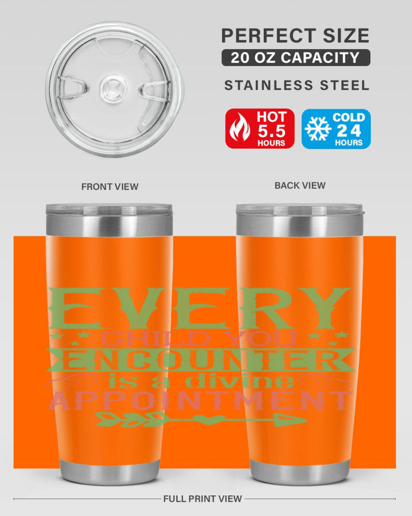 Every child you encounter is a divine appointment Style 22#- baby- Tumbler