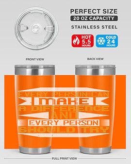Every person can make a difference and every person should try Style 3#- volunteer- Tumbler