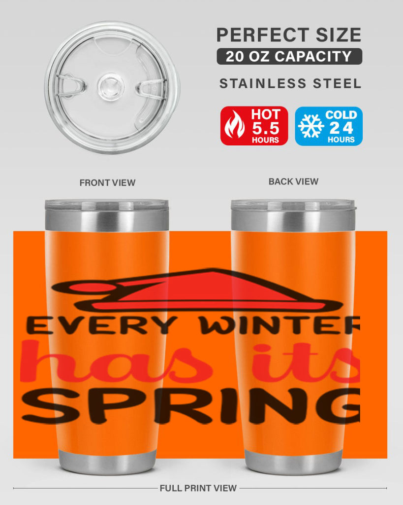 Every winter has its spring 101#- winter- Tumbler