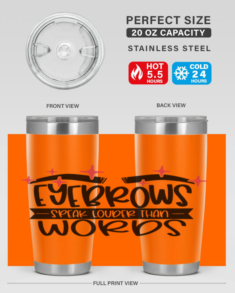 Eyebrows Speak Louder Than Words Style 104#- make up- Tumbler