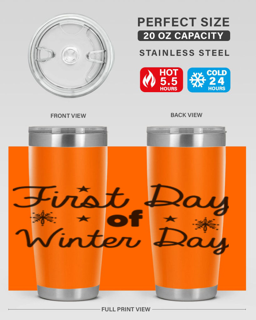 First Day of Winter Day106#- winter- Tumbler