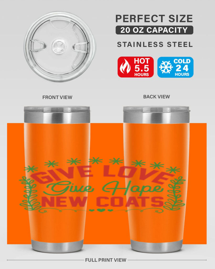 Give Love Give Hope New Coats 117#- winter- Tumbler