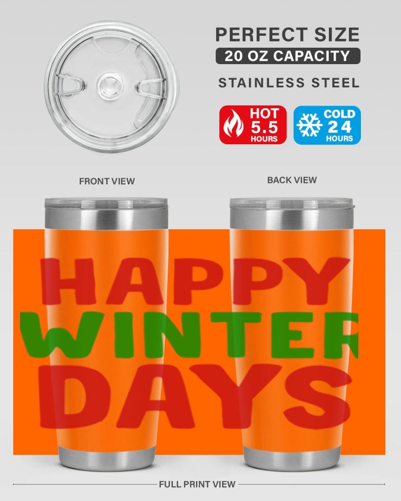 Happy Winter Days 127#- winter- Tumbler