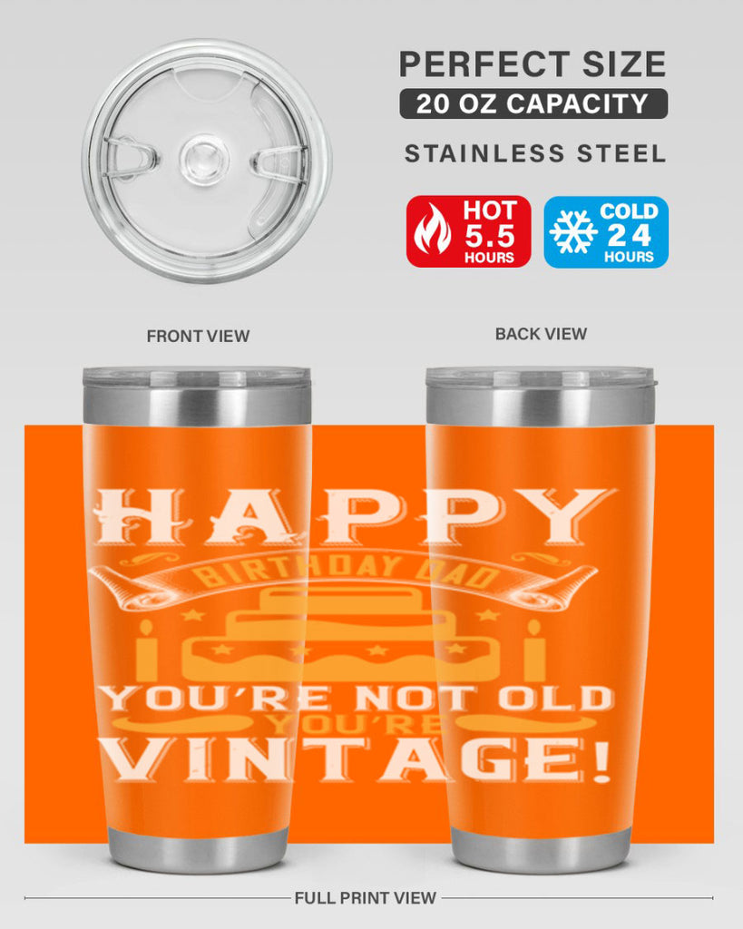 Happy birthday Dad You’re not old you’re vintage Style 78#- birthday- tumbler