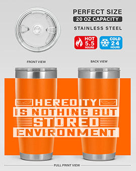 Heredity is nothing but stored environment Style 35#- diabetes- Tumbler