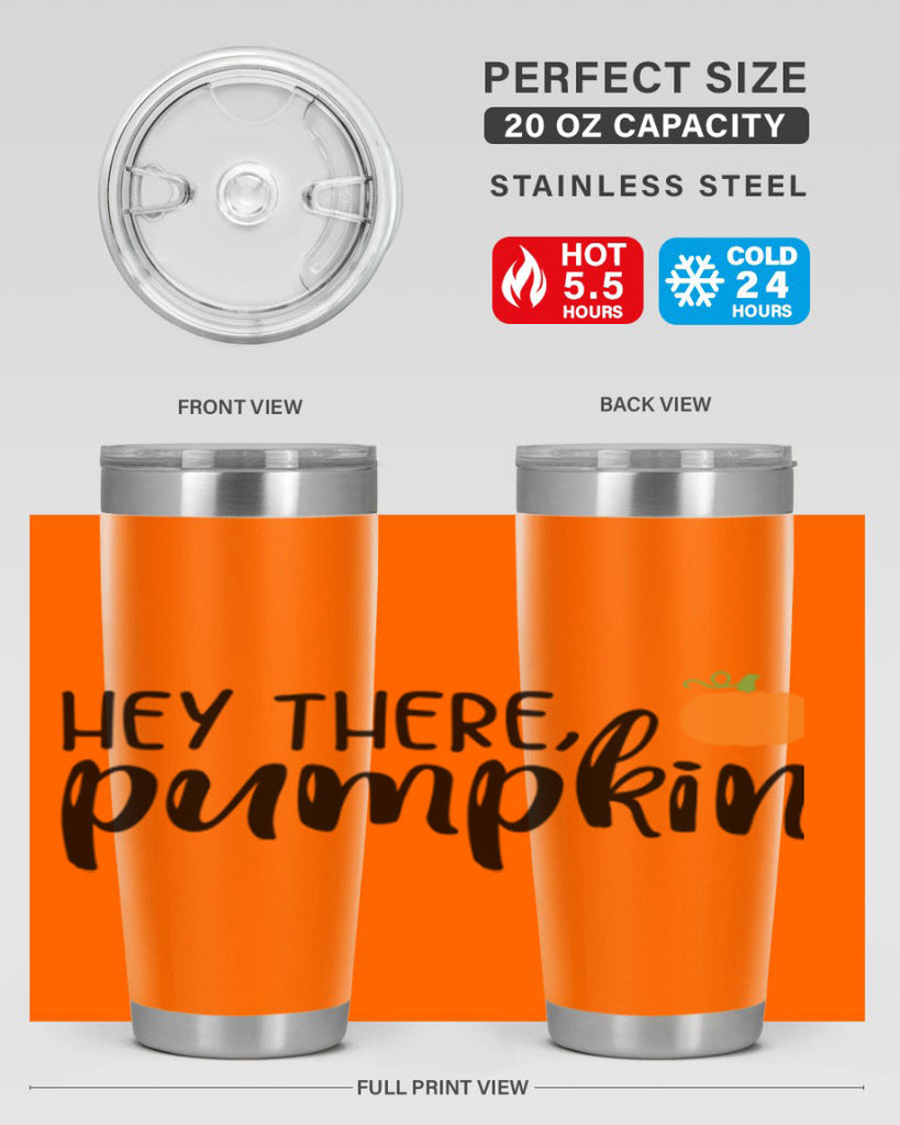 Hey There Pumpkin 308#- fall- Tumbler