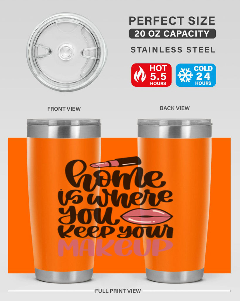 Home Is Where You Keep Your Makeup Style 87#- make up- Tumbler