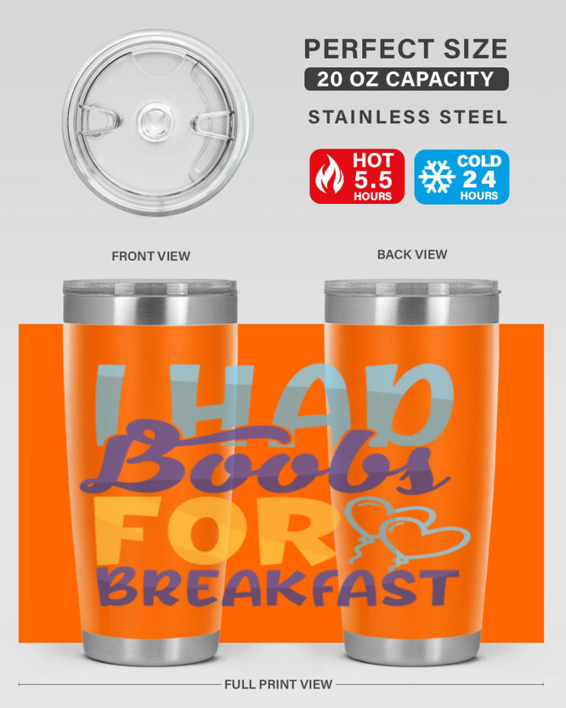 I Had Boobs For Breakfast Style 250#- baby- tumbler