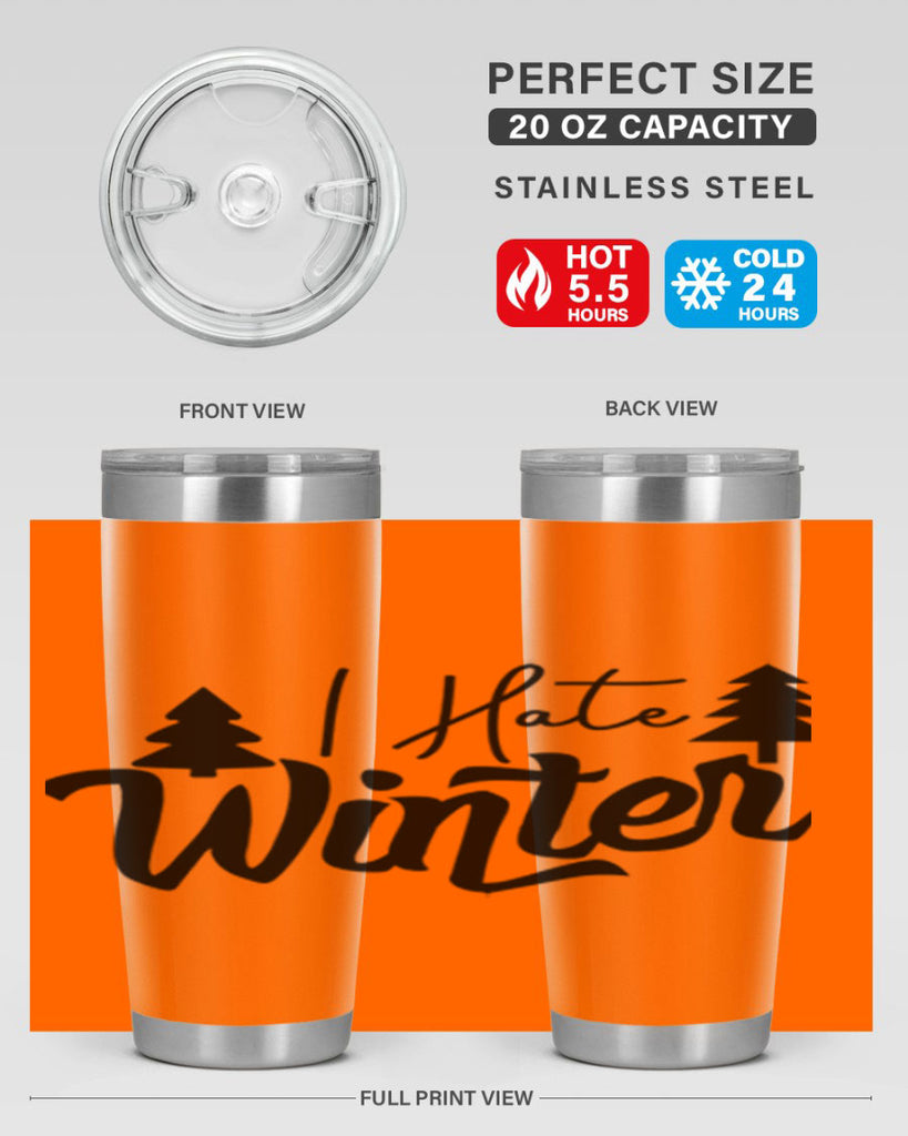 I Hate Winter 224#- winter- Tumbler