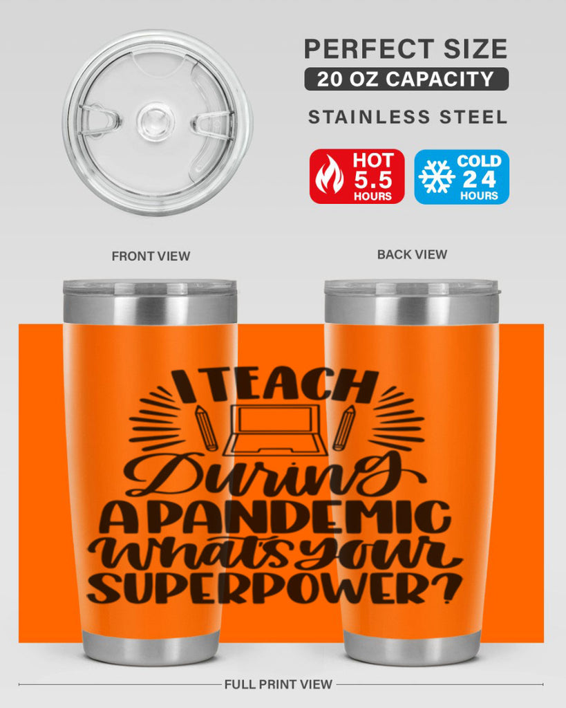 I Teach During A Pandemic Style 73#- teacher- tumbler
