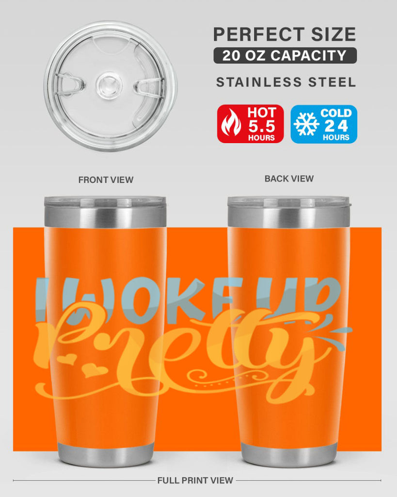I Woke Up Pretty Style 245#- baby- tumbler