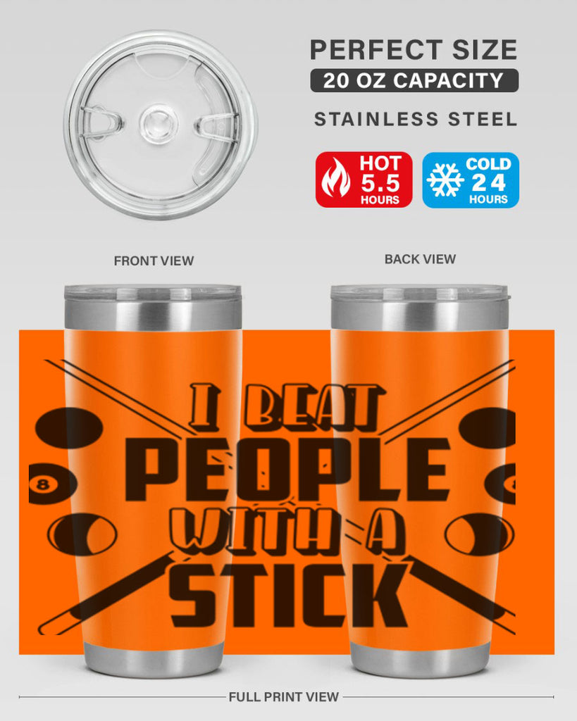 I beat people with a stick 1166#- billards- Tumbler