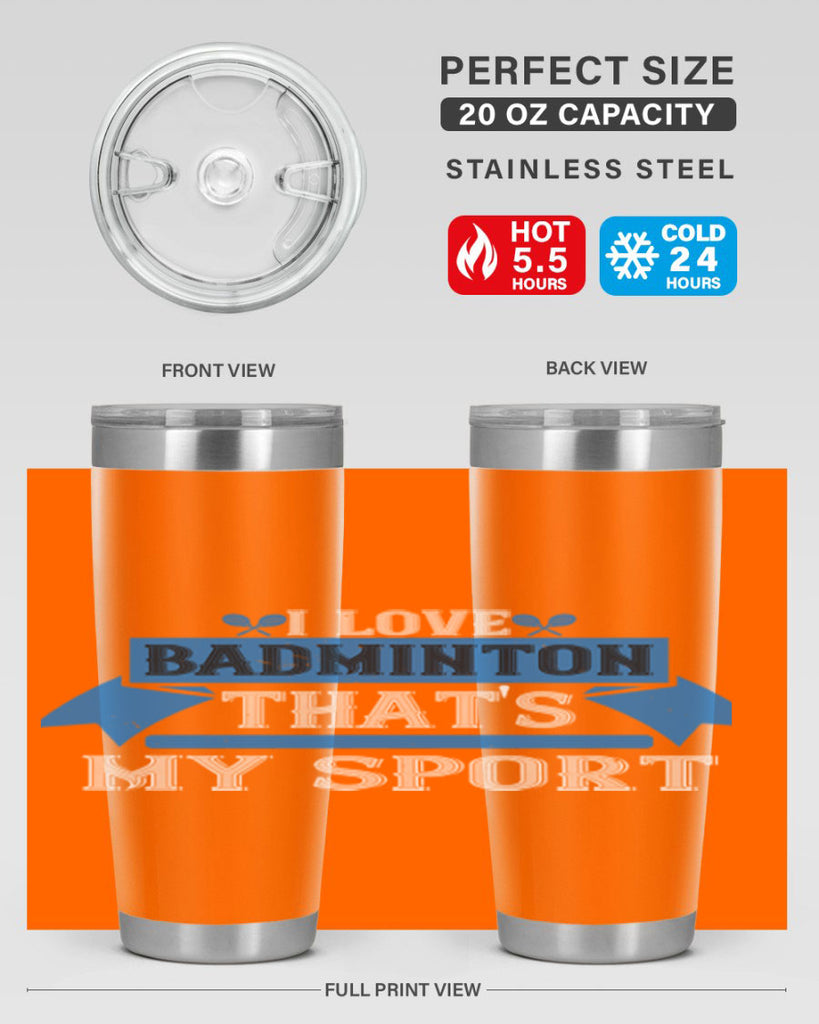 I love badminton Thats my sport 2205#- badminton- Tumbler