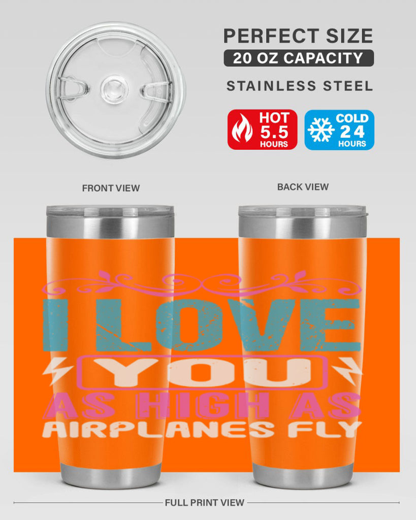 I love you as High as Airplanes Fly Style 229#- baby- tumbler