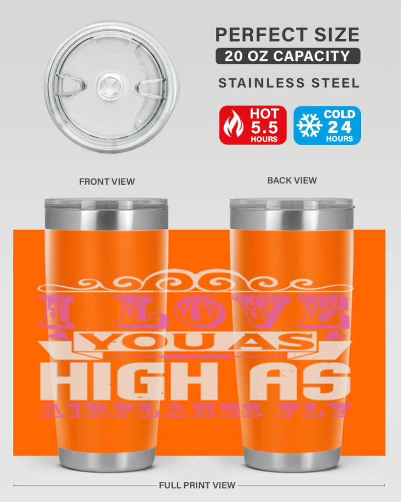 I love you as high as airplanes fly Style 240#- baby- tumbler