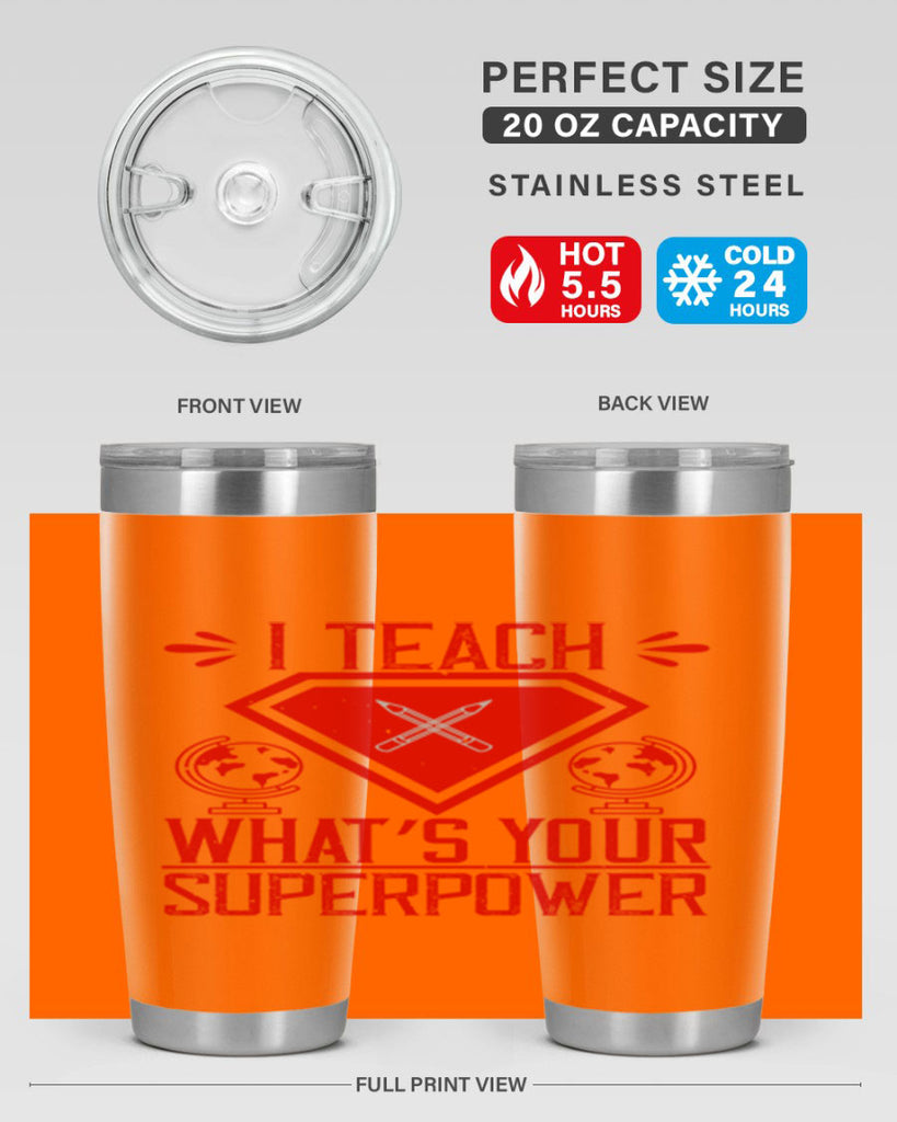 I teach what’s your superpower Style 102#- teacher- tumbler