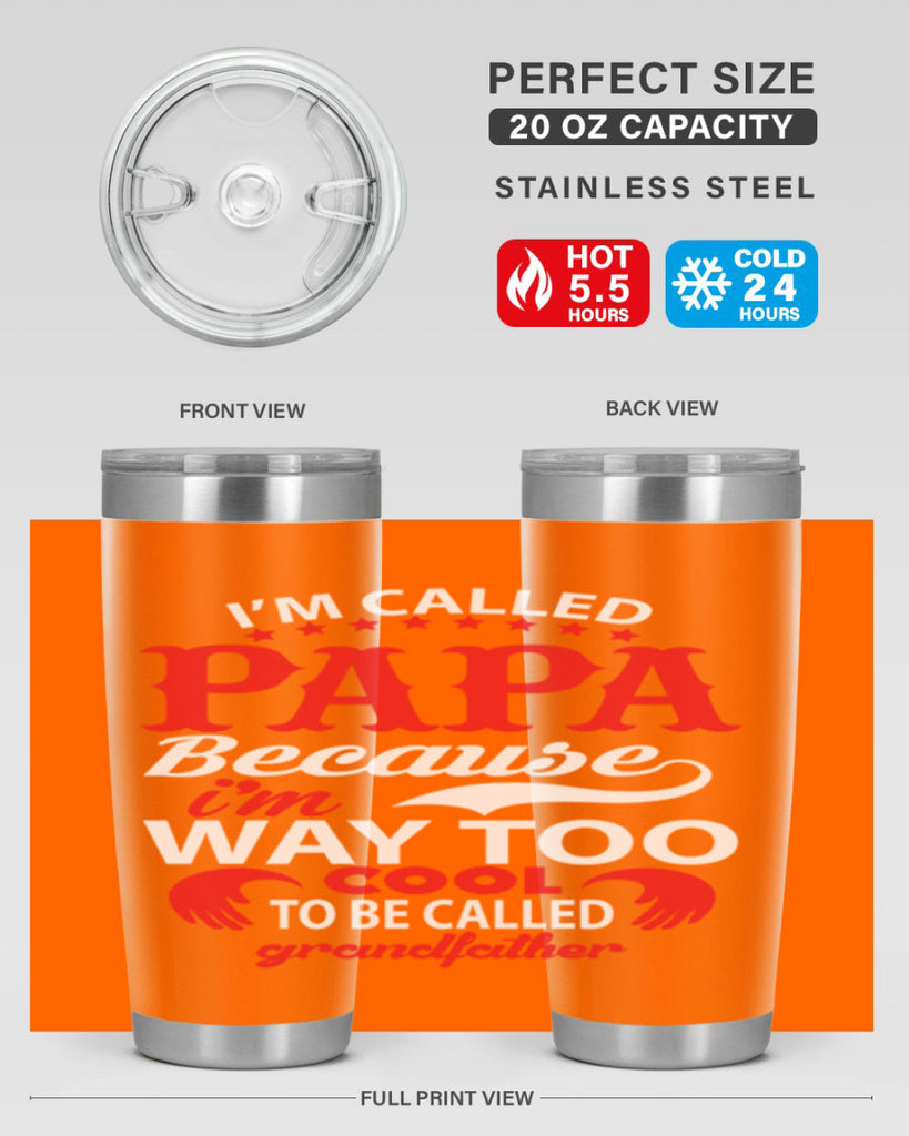I’M CALLED PAPA 105#- grandpa - papa- Tumbler