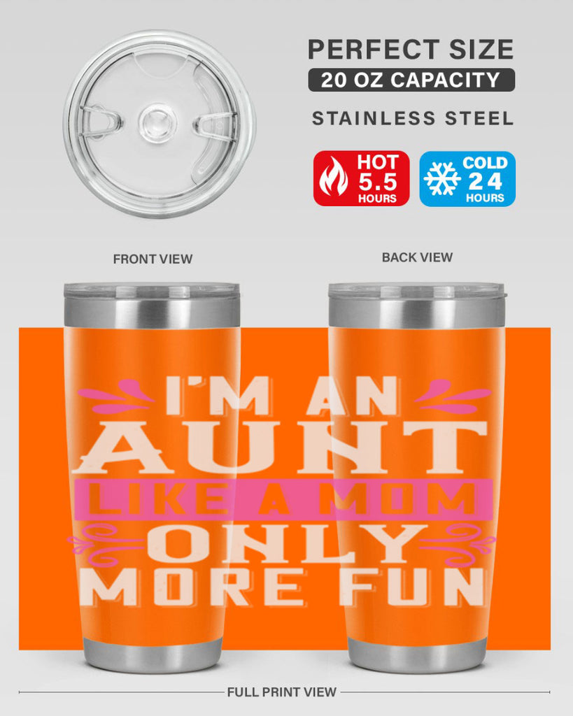 I’m an Aunt like a mom only more fun Style 42#- aunt- Tumbler