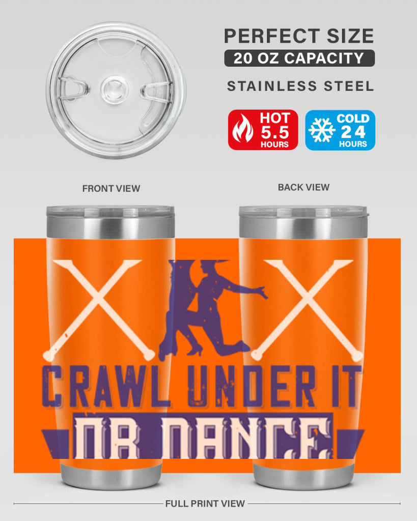 If you hit a wall climb over it crawl under it or dance on top of it 19#- dance- Tumbler