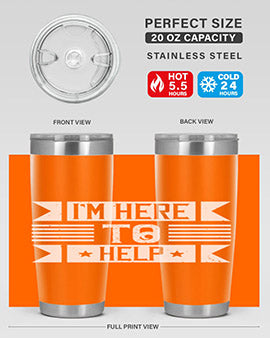 Im Here to Help Style 46#- volunteer- Tumbler