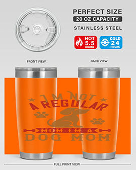 Im Not A Regular Mom Im A Dog Mom Style 185#- dog- Tumbler