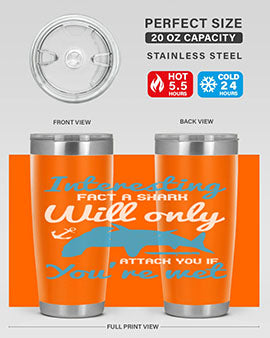 Interesting fact a shark will only attack you if you’re wet Style 62#- shark  fish- Tumbler