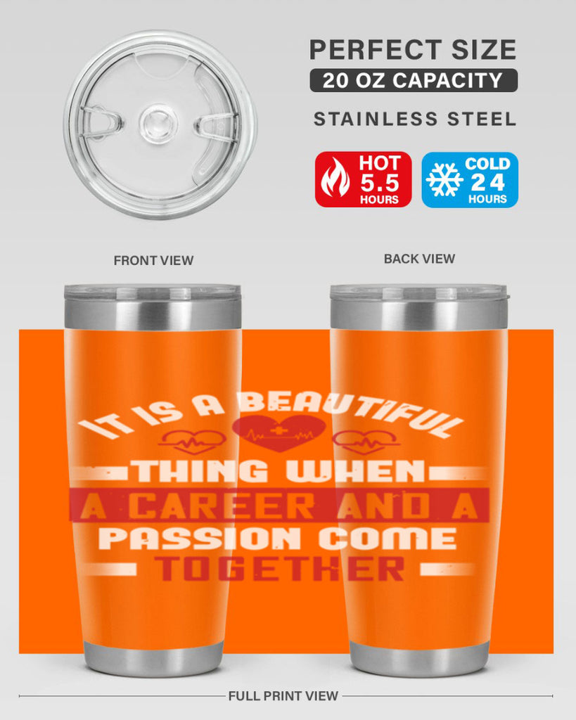It is a beautiful thing when a career and a passion come together Style 307#- nurse- tumbler