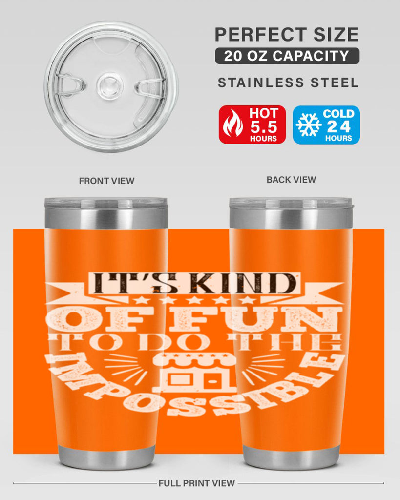 It’s kind of fun to do the impossible Style 30#- architect- tumbler