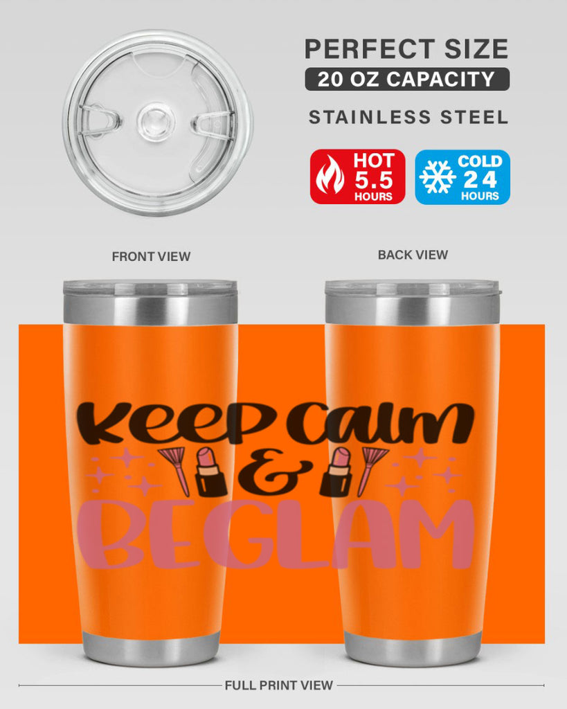Keep Calm Be Glam Style 74#- make up- Tumbler